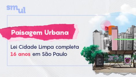 São Paulo celebra 16 anos de eficácia da Lei Cidade Limpa