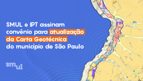 SMUL e IPT assinam convênio para atualização da Carta Geotécnica do município de São Paulo