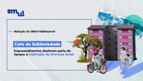 Cota de Solidariedade: empreendimentos destinam parte do terreno à Habitação de Interesse Social e ajudam a reduzir déficit por moradia em SP