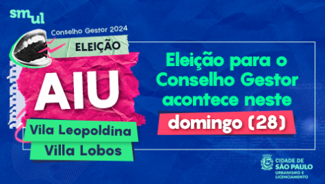 Eleição para o Conselho Gestor da AIU Vila Leopoldina-Villa Lobos acontece neste domingo (28)