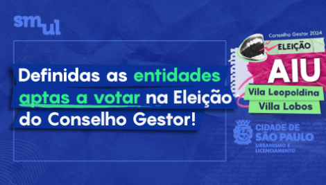 Prefeitura divulga as entidades aptas a votar na assembleia do Conselho Gestor da AIU Vila Leopoldina-Villa Lobos