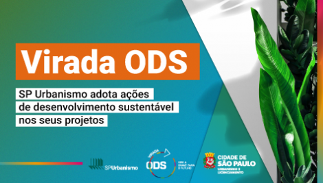Virada ODS: SP Urbanismo adota ações de desenvolvimento sustentável nos seus projetos