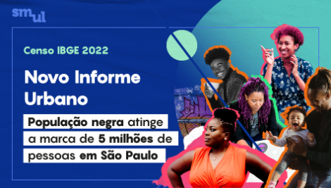 Crescimento da população negra em São Paulo: sobe para 5 milhões o número de pessoas que se reconhecem como pardos e pretos na cidade