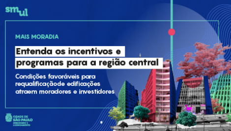 Entenda os incentivos e programas para atrair mais moradia para a região central