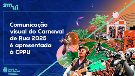 Comunicação visual do Carnaval de Rua 2025 é apresentada à Comissão de Proteção à Paisagem Urbana