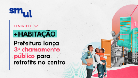 Com foco em habitação social, Prefeitura lança 3º chamamento público para apoio ao retrofit de edifícios no centro