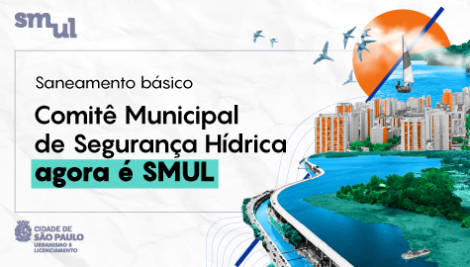 Comitê Municipal de Segurança Hídrica agora integra a Secretaria Municipal de Urbanismo e Licenciamento
