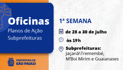 Prefeitura de São Paulo inicia ciclo de oficinas presenciais para elaboração dos Planos de Ação das Subprefeituras 