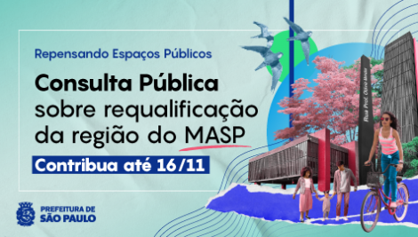 Prefeitura abre consulta pública online sobre requalificação da região do Museu de Arte de São Paulo (MASP)