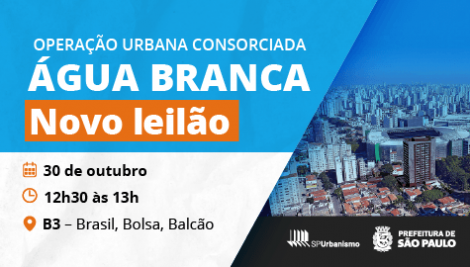 Prefeitura realiza em 30 de outubro novo leilão de CEPACs da Operação Urbana Água Branca