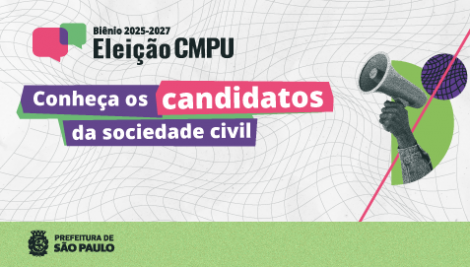 Conheça os candidatos da sociedade civil para o Conselho Municipal de Política Urbana (CMPU) – biênio 2025-2027