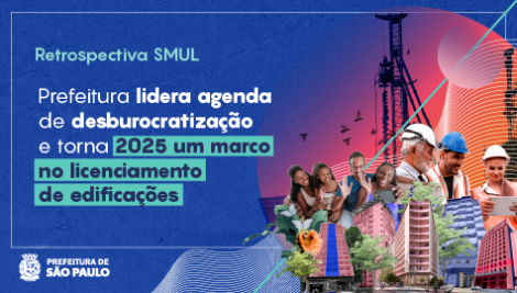 Prefeitura lidera agenda de desburocratização e torna 2025 um marco no licenciamento de edificações