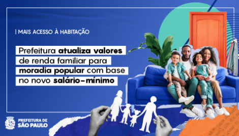 Prefeitura de São Paulo atualiza valores de renda familiar para moradia popular com base no novo salário-mínimo 
