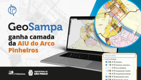 Explore as novas camadas da AIU Arco Pinheiros no GeoSampa 