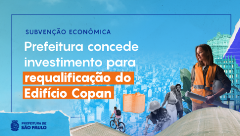 Prefeitura de São Paulo avança em revitalização do Centro com investimento histórico para requalificação do Edifício Copan