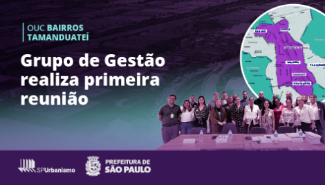 Grupo de gestão da Operação Urbana Bairros do Tamanduateí realiza primeira reunião   