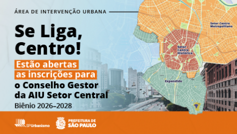 São Paulo abre processo eleitoral para representantes da sociedade civil no Conselho Gestor da AIU do Setor Central (Biênio 2026-2028)