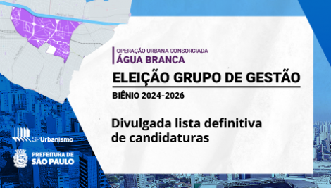 Divulgada lista definitiva de candidaturas para eleição do Grupo de Gestão da Operação Urbana Água Branca (2026-2028)
