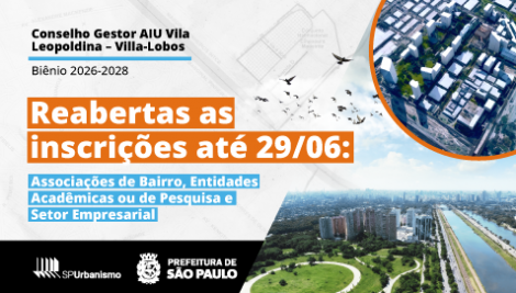 Prefeitura reabre prazo para participação da sociedade civil no Conselho Gestor da AIU Vila Leopoldina-Villa-Lobos