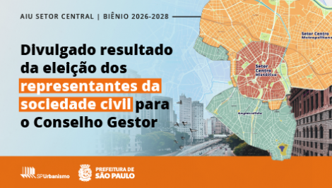 Definidos os representantes da sociedade civil no Conselho Gestor da AIU do Setor Central 