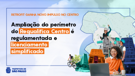 Programa Requalifica Centro é regulamentado para toda a região central de São Paulo