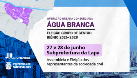 Moradores e trabalhadores elegem representantes do Grupo de Gestão da Operação Urbana Consorciada Água Branca neste domingo (28)