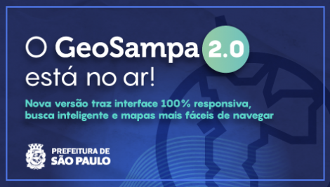 Prefeitura de São Paulo lança GeoSampa 2.0: mapa digital da cidade ganha versão responsiva para celulares e tablets