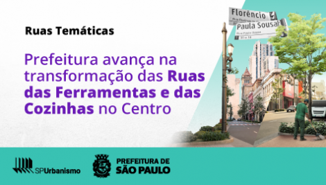 Prefeitura de São Paulo avança com requalificação das Ruas das Ferramentas e das Cozinhas no Centro  