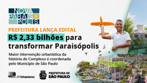 Prefeitura lança edital do Programa Nova Paraisópolis, maior intervenção urbanística da história das comunidades