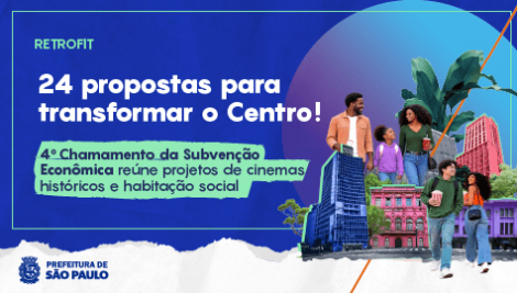 4º Chamamento da Subvenção Econômica: cinemas históricos, referências da arquitetura e habitação social estão entre as 24 propostas inscritas para retrofit no centro